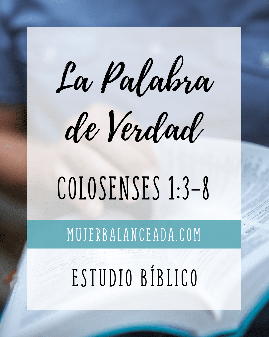 Introducción al Estudio Bíblico de Colosenses: Resucitadas en Cristo