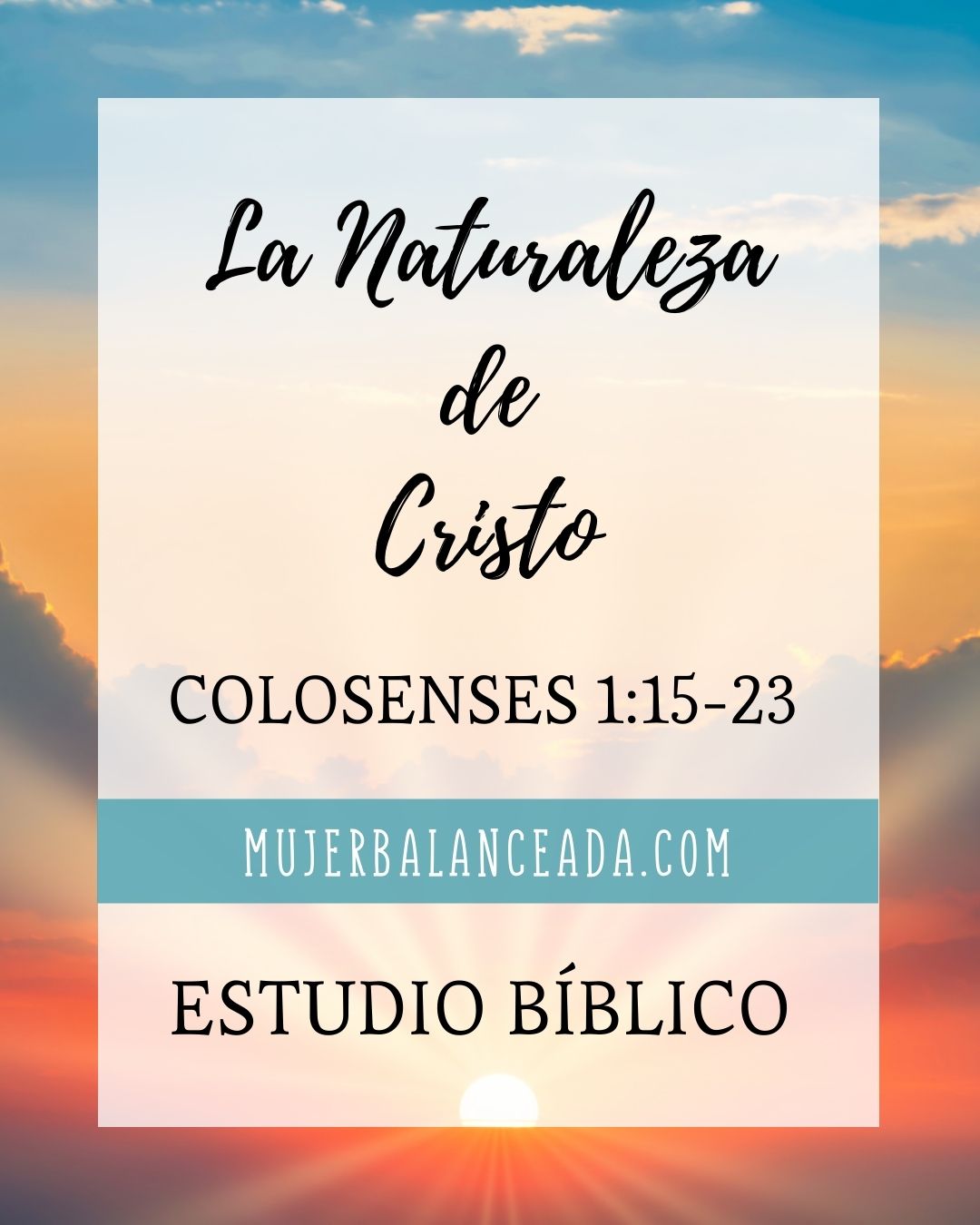 Cristo, La esperanza de la Gloria: Colosenses 1:24-29