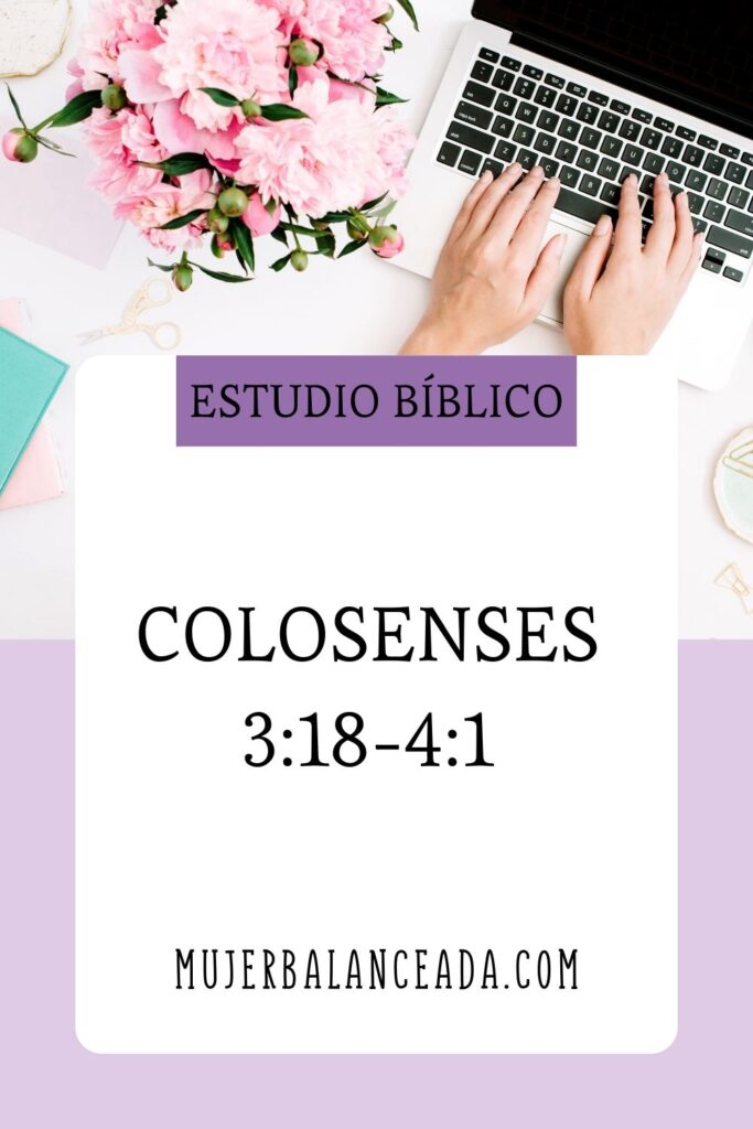 Colosenses 3:18-4:1
Restaurando el diseño de Dios