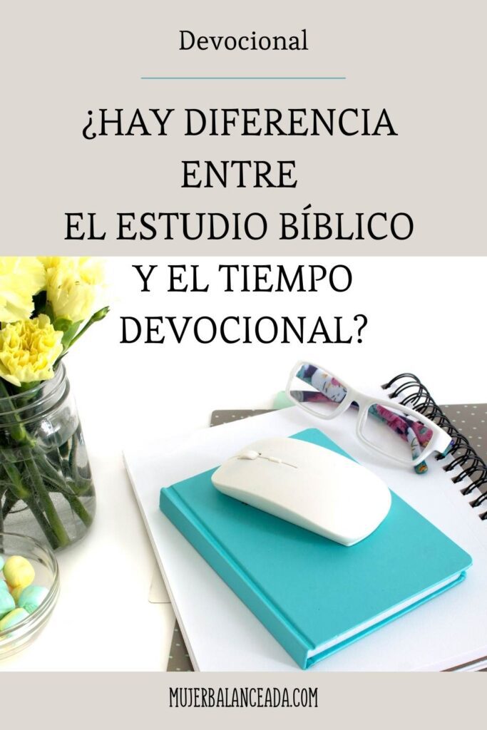 Título del artículo: ¿Hay diferencia entre el estudio bíblico y el tiempo devocional?